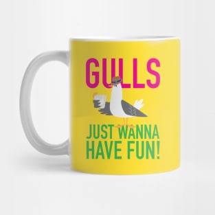 Gulls Just Wanna Have Fun Mug